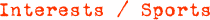 Interests / Sports
